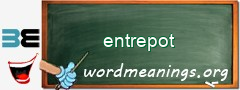 WordMeaning blackboard for entrepot